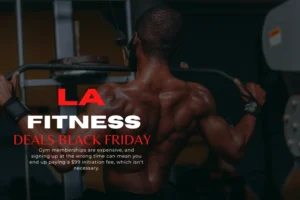 LA Fitness Black Friday Deals 2026: Best Membership Discounts & Waived Fees