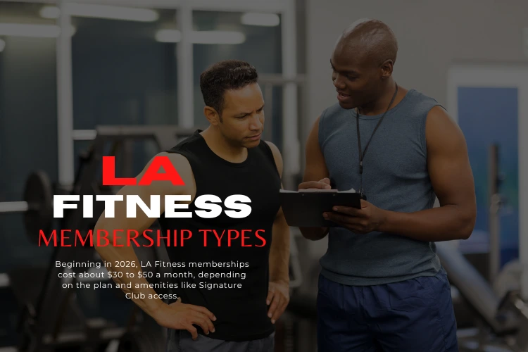 LA Fitness Membership Types Explained: Choose the Best Plan for Your Fitness Goals